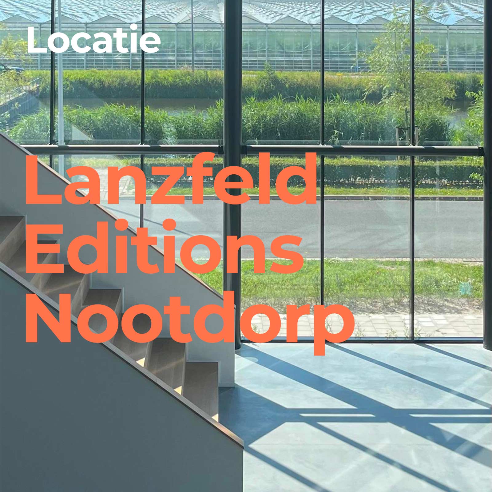 Locatie: Lanzfeld Editions Nootdorp