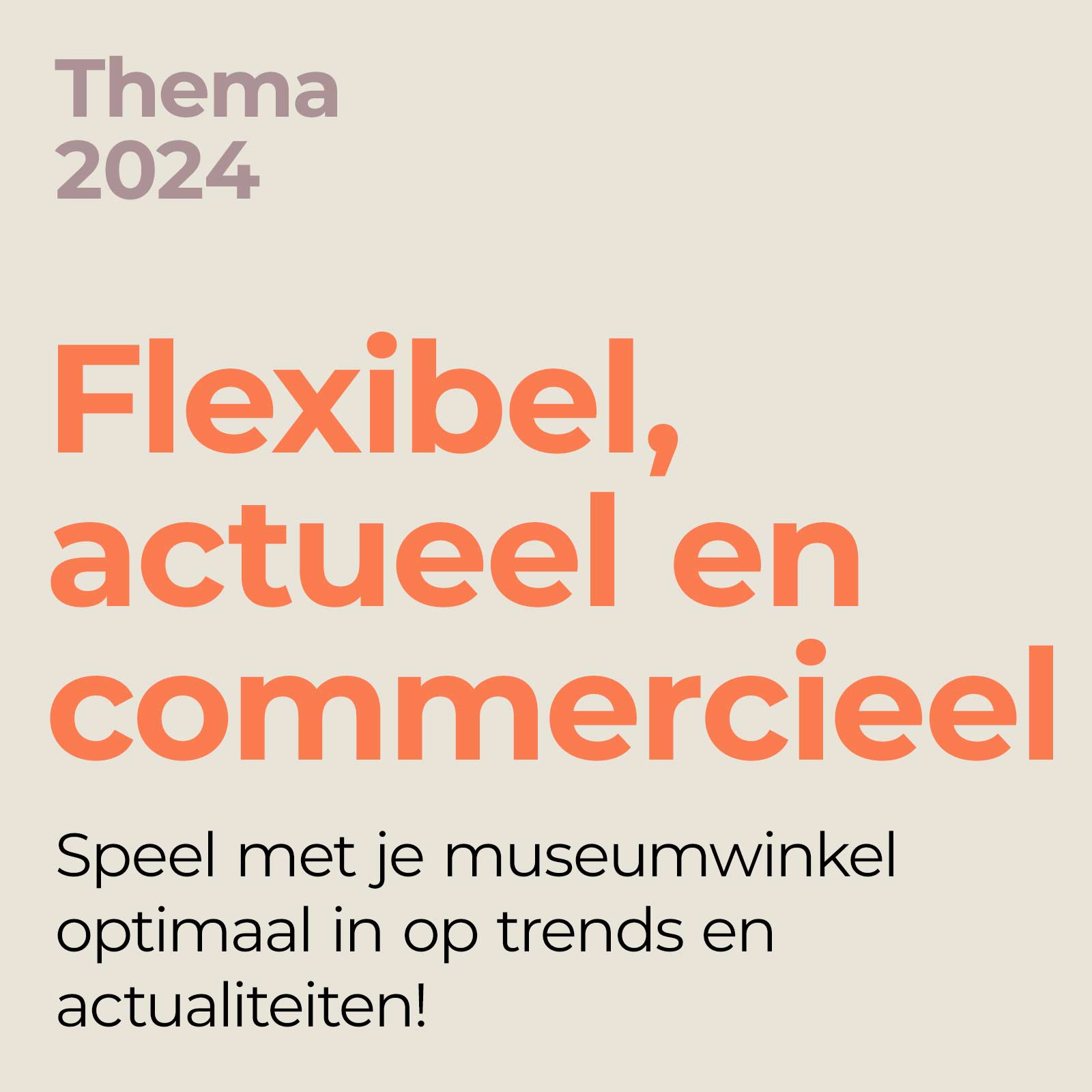 Thema 2024 Flexibel, actueel en commercieel